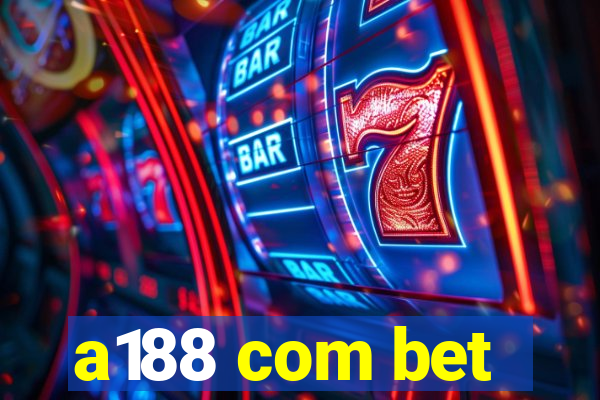 a188 com bet